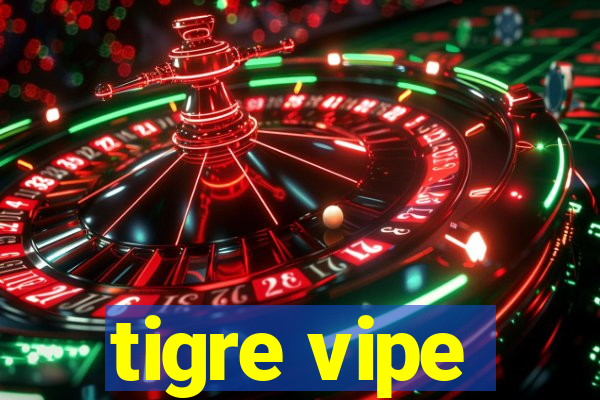 tigre vipe